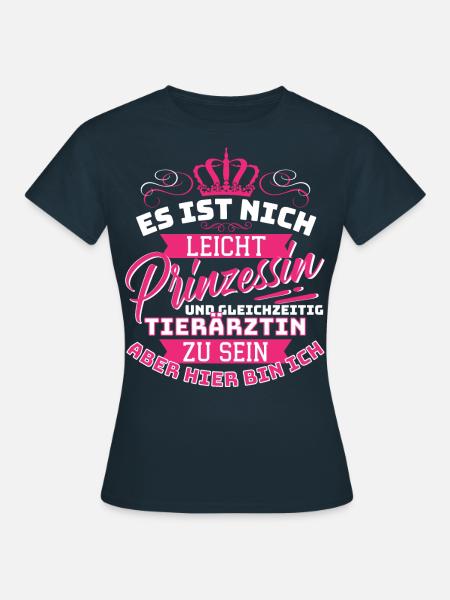 Prinzessin & Tierärztin - Tierärztin Veterinärin - T-shirt dam - marinblå