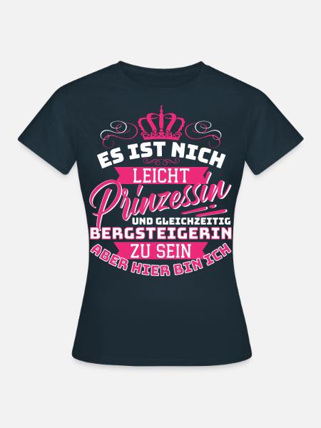 Prinzessin & Bergsteigerin - Cooles - Frauen T-Shirt - Navy