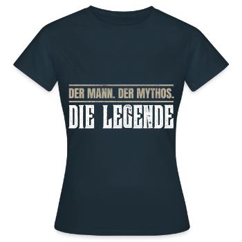 Der Mann. Der Mythos. Die Legende. - Frauen T-Shirt - Navy - Vorne - AI Model Female 172 dark (172cm)