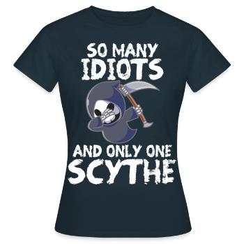 So viele Idioten und nur eine Sense, Sarkasmus - Frauen T-Shirt - Navy - Vorne - AI Model Female 172 dark (172cm)