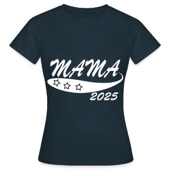 Ich werde 2025 Mutter Werdende Mutter loading 2025 - Frauen T-Shirt - Navy - Vorne - AI Model Female 172 dark (172cm)