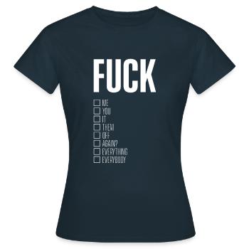 Fuck Me Fuck You Fuck It Fuck Them Fuck Off - T-shirt Femme - marine - Devant - AI Model Female 172 dark (172cm)