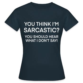 Sarcastic witty saying memes - Women's T-Shirt - navy - Front - AI Model Female 172 dark (172cm)