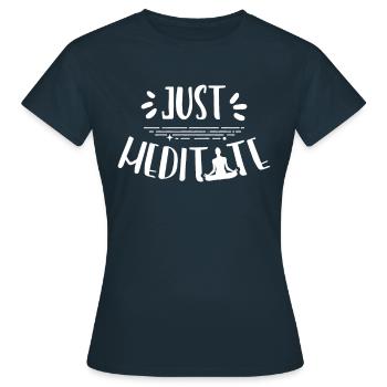 Meditate Simply Yoga Meditation Meditate - Women's T-Shirt - navy - Front - AI Model Female 172 dark (172cm)