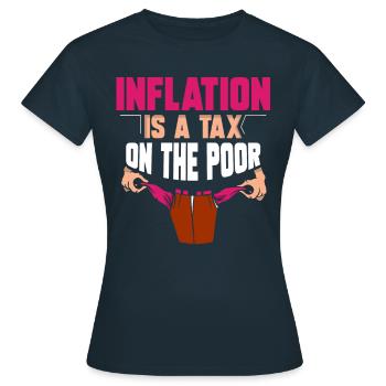 Inflation is a tax on the poor humor - Women's T-Shirt - navy - Front - AI Model Female 172 dark (172cm)