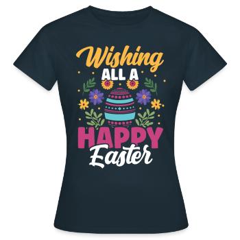 Wünsche Allen Ein Frohes Osterfest Osterei Ostern - Frauen T-Shirt - Navy - Vorne - AI Model Female 172 dark (172cm)