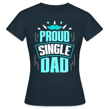 Proud Single Parent Single Parent Single Parent - Women's T-Shirt - navy - Front - AI Model Female 172 dark (172cm)