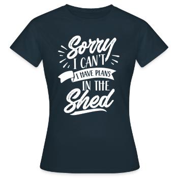 Ich Kann Leider Nicht Ich Habe Pläne Im Schuppen - Frauen T-Shirt - Navy - Vorne - AI Model Female 172 dark (172cm)