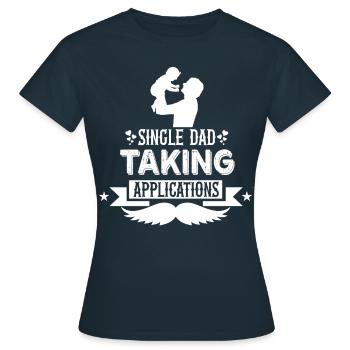Single father accepts applications - Women's T-Shirt - navy - Front - AI Model Female 172 dark (172cm)