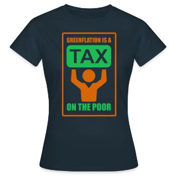 Greenflation is a tax on the poor green - Women's T-Shirt - navy - Front - AI Model Female 172 dark (172cm)