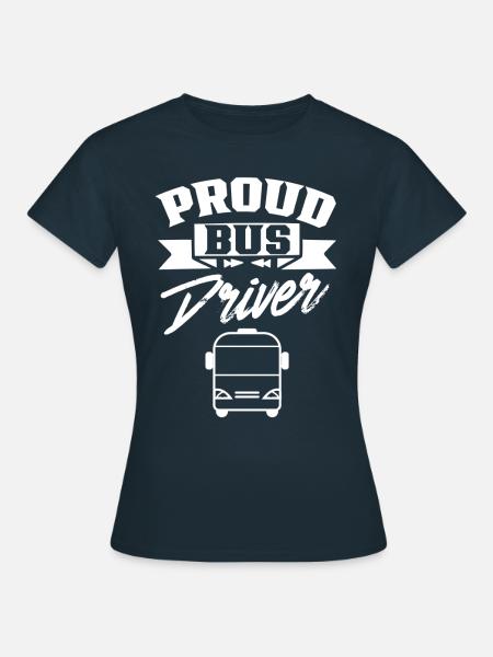 Stolzer Busfahrer Reisebus Busfahren - Frauen T-Shirt - Navy