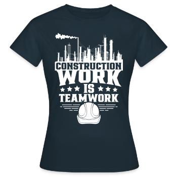 Construction work is teamwork Teamwork Construction site Construction - Women's T-Shirt - navy - Front - AI Model Female 172 dark (172cm)