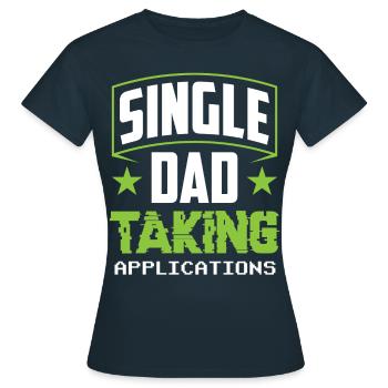 Single father accepts applications - Women's T-Shirt - navy - Front - AI Model Female 172 dark (172cm)