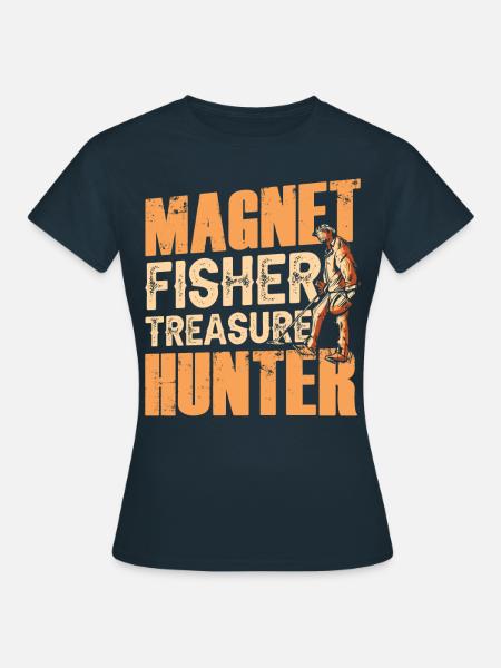 Magnet Fischer Schatzsucher Magnetfischen - Frauen T-Shirt - Navy