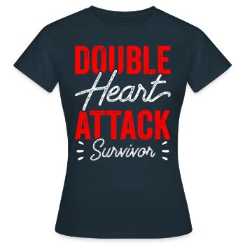 Double Heart Attack Surviving Heart Attack - Women's T-Shirt - navy - Front - AI Model Female 172 dark (172cm)