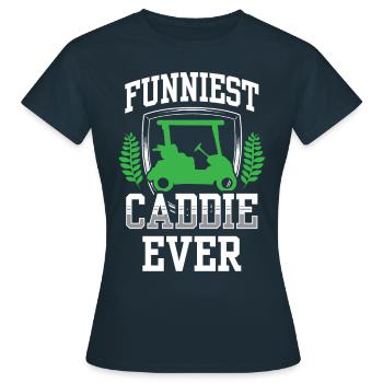 The Funniest Caddie Ever Golf Golfing - Women's T-Shirt - navy - Front - AI Model Female 172 dark (172cm)