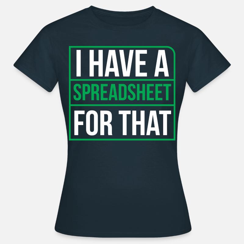 I have a spreadsheet for accountant table - Women's T-Shirt - navy