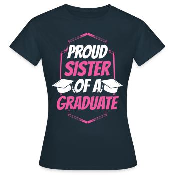 Fière sœur d’un diplômé diplômé - T-shirt Femme - marine - Devant - AI Model Female 172 dark (172cm)