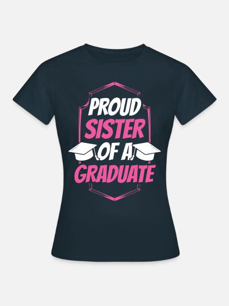 Stolze Schwester Eines Absolventen Absolvent - Frauen T-Shirt - Navy