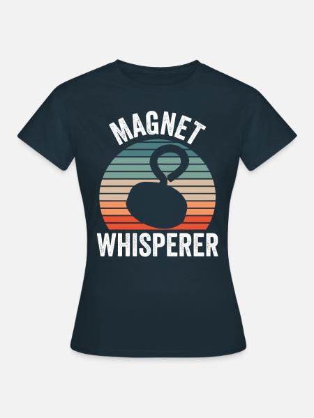 Magnet Flüsterer Magnetfischer Magnetfischen - Frauen T-Shirt - Navy