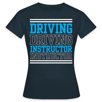 Fahrlehrer Fahrstunde Fahrschule Fahrschüler - Frauen T-Shirt - Navy - Vorne - AI Model Female 172 dark (172cm)