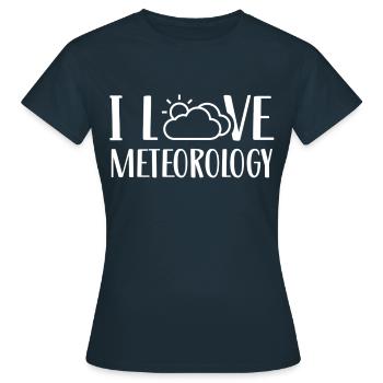Ich Liebe Meteorologie Klimatologie Meteorologe - Frauen T-Shirt - Navy - Vorne - AI Model Female 172 dark (172cm)