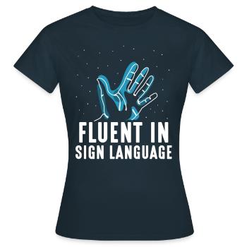 Fließend In Gebärdensprache Gebärden Awareness - Frauen T-Shirt - Navy - Vorne - AI Model Female 172 dark (172cm)