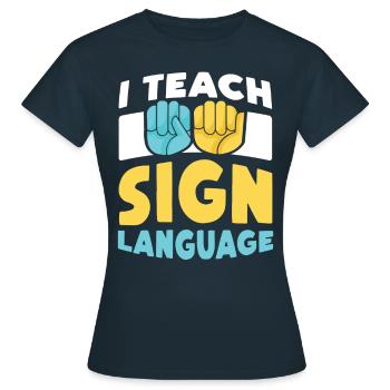 J’enseigne la conscience des signes en langue des signes - T-shirt Femme - marine - Devant - AI Model Female 172 dark (172cm)