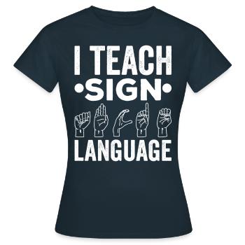 J’enseigne la conscience des signes en langue des signes - T-shirt Femme - marine - Devant - AI Model Female 172 dark (172cm)