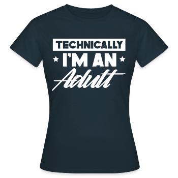Techniquement, je suis une puberté adulte - T-shirt Femme - marine - Devant - AI Model Female 172 dark (172cm)