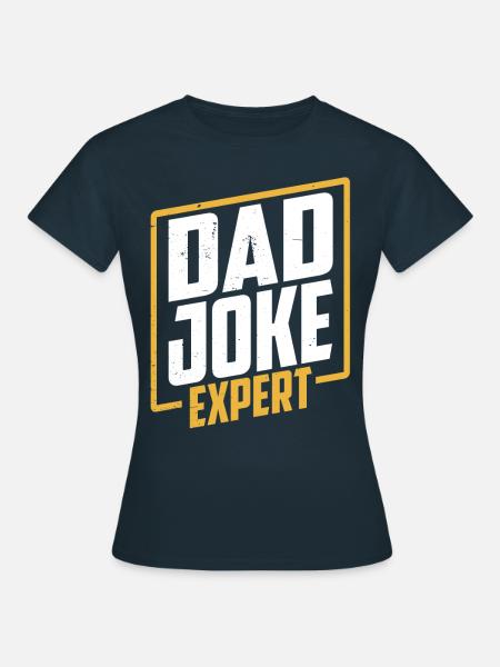 Dad Joke Papa Witz Jokes Vater - Frauen T-Shirt - Navy