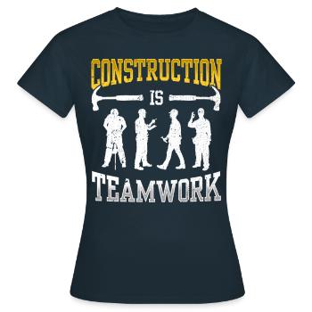 Construction work is teamwork Teamwork Construction Construction site - Women's T-Shirt - navy - Front - AI Model Female 172 dark (172cm)