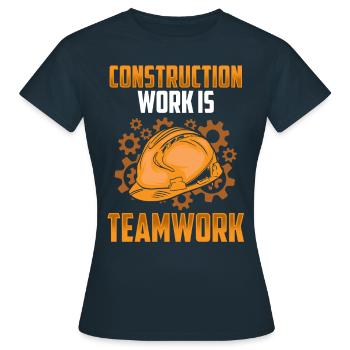 Construction work is teamwork Construction Teamwork Construction site - Women's T-Shirt - navy - Front - AI Model Female 172 dark (172cm)