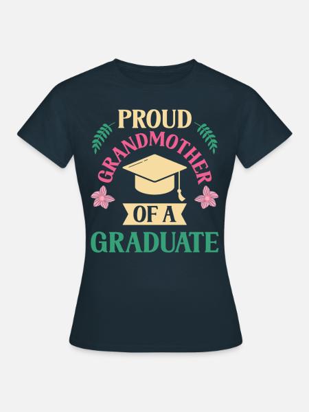 Stolze Großmutter Eines Absolventen Absolvent - Frauen T-Shirt - Navy