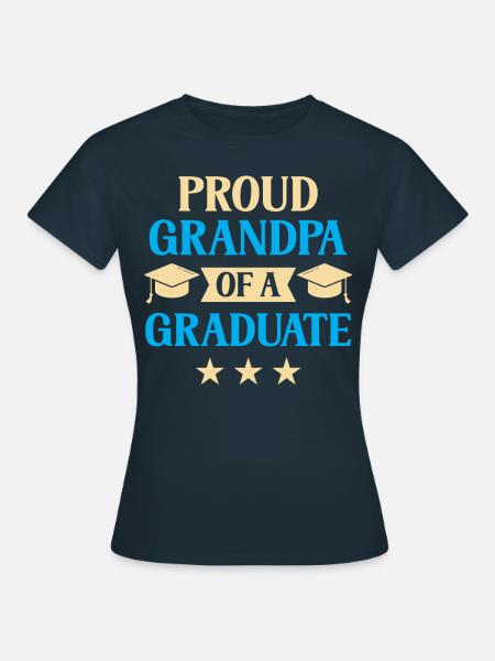 Stolzer Großvater Eines Absolventen Absolvent - Frauen T-Shirt - Navy