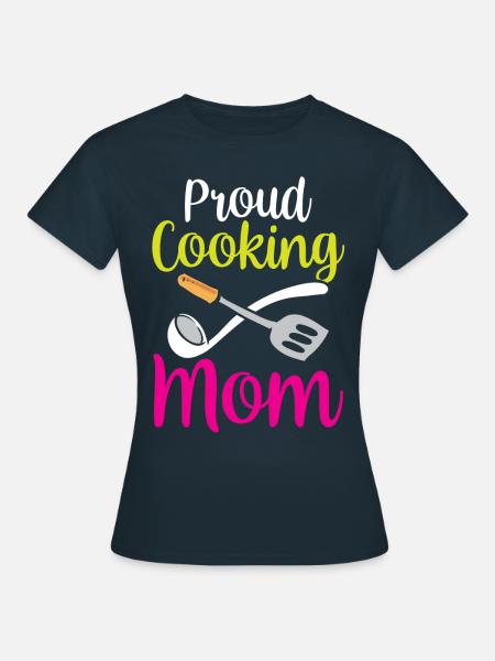 Fière mère cuisinière Maman cuisinière cuisinière cuisinière - T-shirt Femme - marine