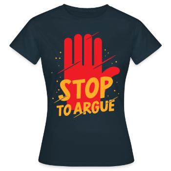 Aufhören Zu Streiten Argumentieren Argument - Frauen T-Shirt - Navy - Vorne - AI Model Female 172 dark (172cm)