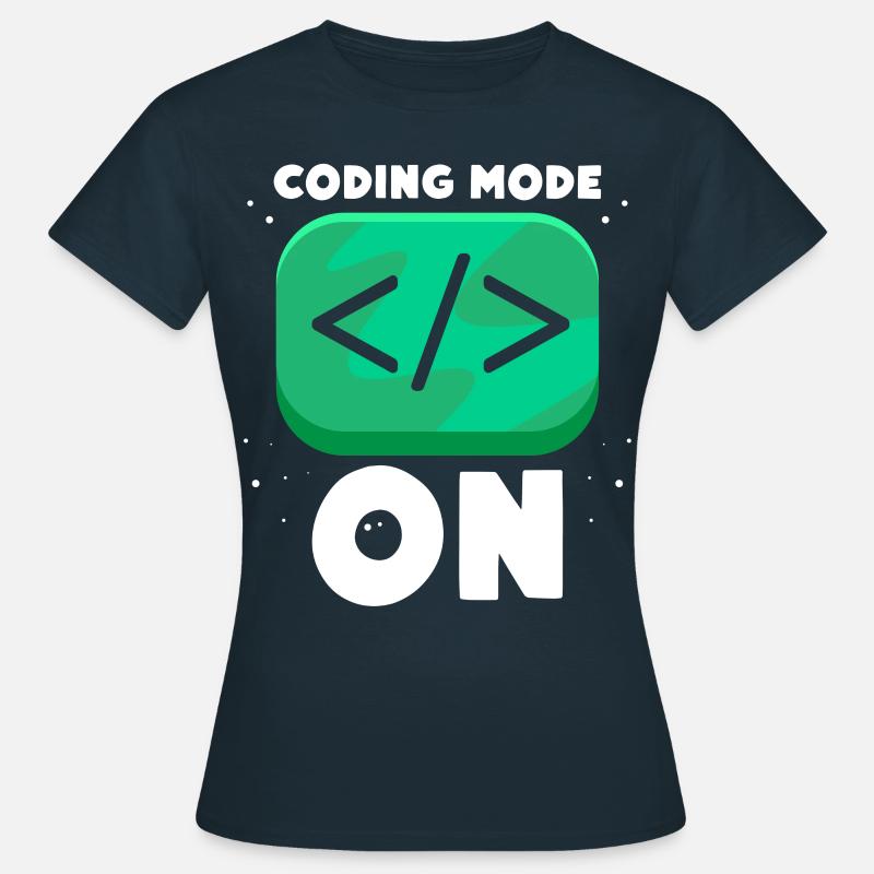 Programmiermodus Ein Programmierer Coding Coder - Frauen T-Shirt - Navy