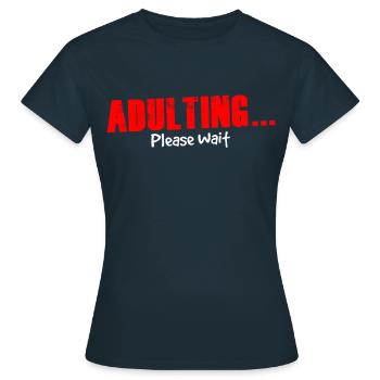 Grandir s’il vous plaît attendre l’anniversaire de la puberté - T-shirt Femme - marine - Devant - AI Model Female 172 dark (172cm)