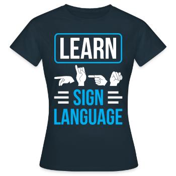 Gebärdensprache Lernen Gebärden Gestik Awareness - Frauen T-Shirt - Navy - Vorne - AI Model Female 172 dark (172cm)
