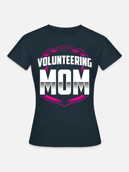 Ehrenamtliche Mutter Freiwillig Freiwilliger Beruf - Frauen T-Shirt - Navy
