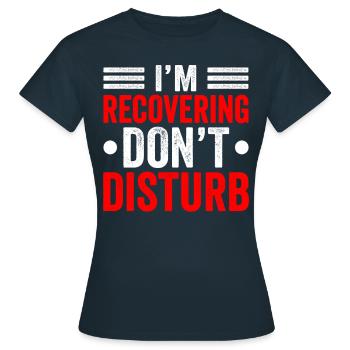 Ich Erhole Mich Bitte Nicht Stören Erholung - Frauen T-Shirt - Navy - Vorne - AI Model Female 172 dark (172cm)