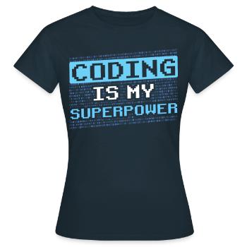 Coding Ist Meine Superkraft Coder Programmierer - Frauen T-Shirt - Navy - Vorne - AI Model Female 172 dark (172cm)