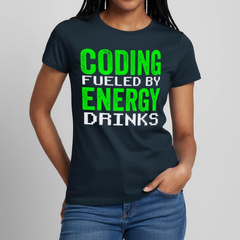 Programming with Energy Drinks Coder Code Coding Women's T-Shirt