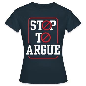 Aufhören Zu Streiten Argumentieren Argument - Frauen T-Shirt - Navy - Vorne - AI Model Female 172 dark (172cm)