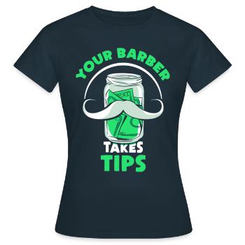 Your hairdresser will tip Barbershop Barber - Women's T-Shirt - navy - Front - AI Model Female 172 dark (172cm)