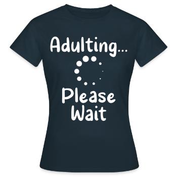 Grandir s’il vous plaît attendre la puberté anniversaire - T-shirt Femme - marine - Devant - AI Model Female 172 dark (172cm)