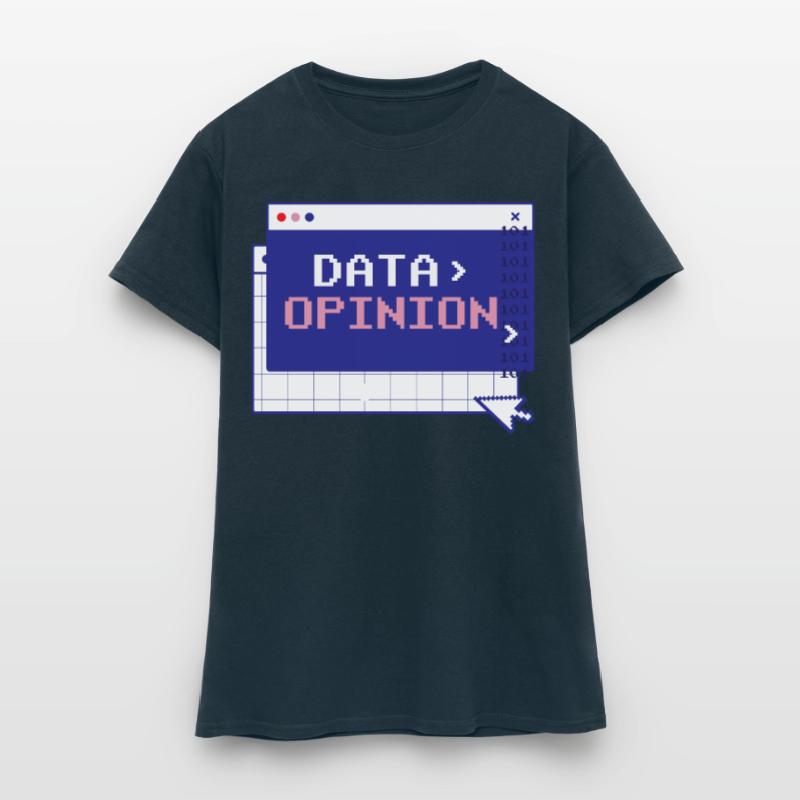 Data > Opinion Code Coding Programmierer Coder Frauen T-Shirt