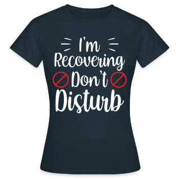 Ich Erhole Mich Bitte Nicht Stören Erholung - Frauen T-Shirt - Navy - Vorne - AI Model Female 172 dark (172cm)