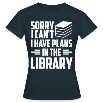 Kann Nicht Ich Habe Pläne In Der Bibliothek Bücher - Frauen T-Shirt - Navy - Vorne - AI Model Female 172 dark (172cm)